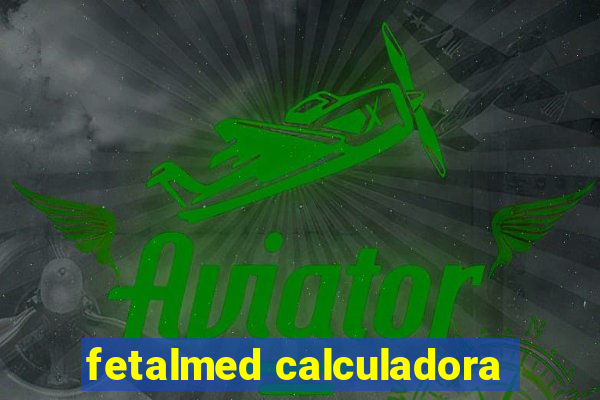 fetalmed calculadora